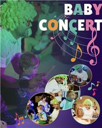 BABY CONCERT COMMUNITY EVENT - CALLING ALL BABIES BETWEEN 0-2 years